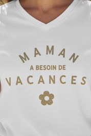 T-shirt Maman a besoin de vacances