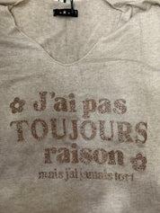 J’ai pas toujours raison, mais j’ai jamais tort