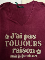 J’ai pas toujours raison, mais j’ai jamais tort